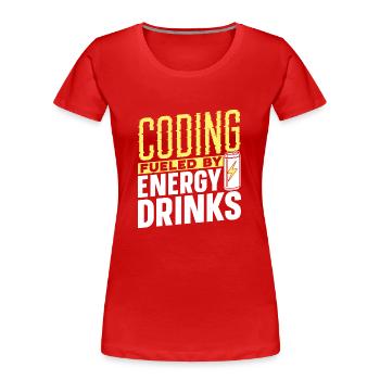 Programmieren Mit Energydrinks Coding Coder Code - Frauen Premium Bio T-Shirt - Rot - Vorne - Mia (176cm)