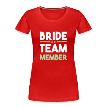 Équipe de la mariée - T-shirt bio Premium Femme - rouge - Devant - Mia (176cm)