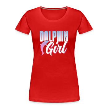 Dolphin Girl Dolphin Dolphin Lovers Dolphins - T-shirt bio Premium Femme - rouge - Devant - Mia (176cm)