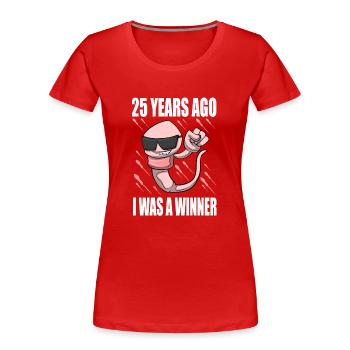 Mann Sperma Geburtstag 25 Jahre alt - Frauen Premium Bio T-Shirt - Rot - Vorne - Mia (176cm)