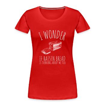 Baking Raisin Bread - Frauen Premium Bio T-Shirt - Rot - Vorne - Mia (176cm)