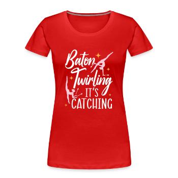 Baton Twirling C’est captivant Baton Twirling - T-shirt bio Premium Femme - rouge - Devant - Mia (176cm)