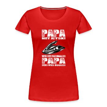 Papa Mit Jetski Wie Ein Normaler Papa Nur Cooler - Frauen Premium Bio T-Shirt - Rot - Vorne - Mia (176cm)