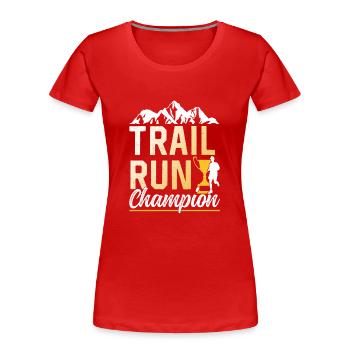 Trail Run Champion Runner Running Traillauf - Frauen Premium Bio T-Shirt - Rot - Vorne - Mia (176cm)
