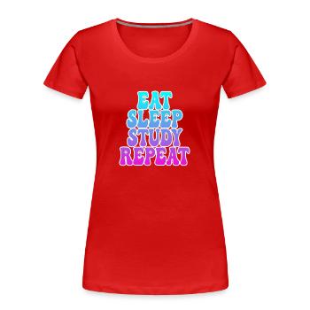 Essen Schlafen Studieren - Frauen Premium Bio T-Shirt - Rot - Vorne - Mia (176cm)