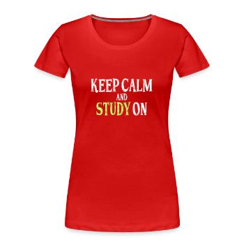 Studieren Spruch - Frauen Premium Bio T-Shirt - Rot - Vorne - Mia (176cm)