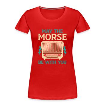 May the Morse alphabet be with you Radio amateur Ha - Women's Premium Organic T-Shirt - red - Front - Mia (176cm)
