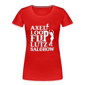Axel Loop Flip Lutz Salchow Patinage sur glace - T-shirt bio Premium Femme - rouge - Devant - Mia (176cm)