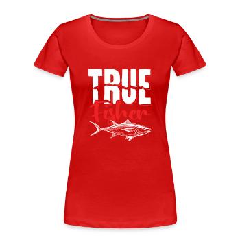 Fidèle pêcheur pêchant dicton - T-shirt bio Premium Femme - rouge - Devant - Mia (176cm)