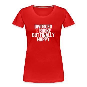 Divorcé et fauché mais finalement heureux divorce - T-shirt bio Premium Femme - rouge - Devant - Mia (176cm)