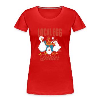 Funny Local Egg Dealer A Chicken Farmer Layer - Frauen Premium Bio T-Shirt - Rot - Vorne - Mia (176cm)