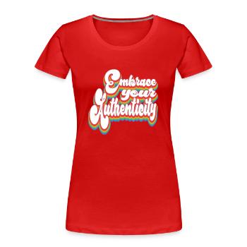 Embrassez votre authenticité - Mois de la fierté LGBTQ - T-shirt bio Premium Femme - rouge - Devant - Mia (176cm)