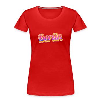 Berlin Berlinerin Berlin City Berlin - Women's Premium Organic T-Shirt - red - Front - Mia (176cm)