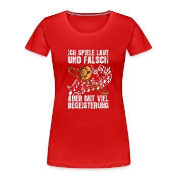 Begeisterung Posaune Posaunenspieler Posaunist - Frauen Premium Bio T-Shirt - Rot - Vorne - Mia (176cm)