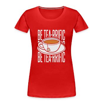 Drôle de cadeau d’amateur de thé - T-shirt bio Premium Femme - rouge - Devant - Mia (176cm)