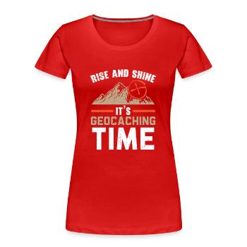 Get up and shine, it's geocaching time Geocac - Women's Premium Organic T-Shirt - red - Front - Mia (176cm)