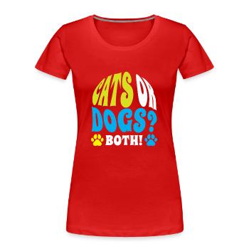 Katzen Oder Hunde Beide Liebhaber Katze Hund - Frauen Premium Bio T-Shirt - Rot - Vorne - Mia (176cm)