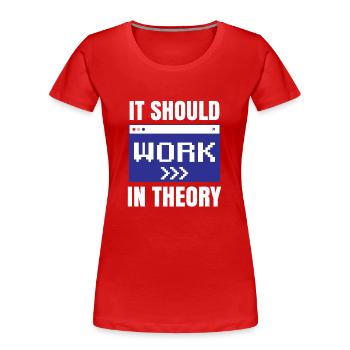 In Der Theorie Sollte Es Funktionieren Coding Code - Frauen Premium Bio T-Shirt - Rot - Vorne - Mia (176cm)