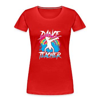 Tanzlehrer Tanzlehrerin Tanzschule Tanzkurs - Frauen Premium Bio T-Shirt - Rot - Vorne - Mia (176cm)