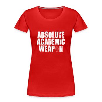 Studenten Absolute Academic Weapon - Frauen Premium Bio T-Shirt - Rot - Vorne - Mia (176cm)