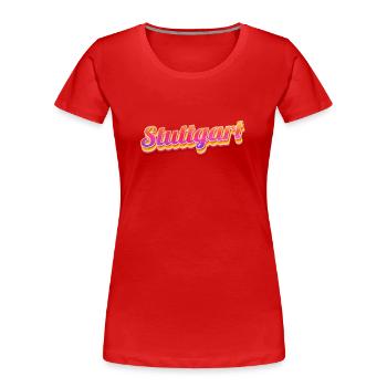 Stuttgartererin Stuttgarterer Stuttgarter - Frauen Premium Bio T-Shirt - Rot - Vorne - Mia (176cm)