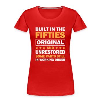 Built In Fifties 50's Birthday - Women's Premium Organic T-Shirt - red - Front - Mia (176cm)