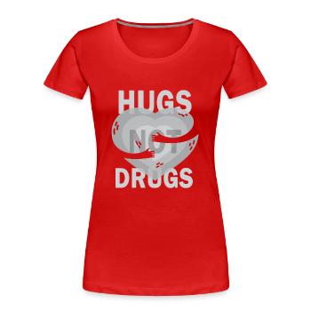 Des câlins au lieu de drogues - T-shirt bio Premium Femme - rouge - Devant - Mia (176cm)