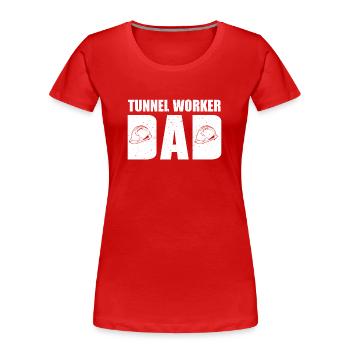 Tunnel worker dad - Women's Premium Organic T-Shirt - red - Front - Mia (176cm)