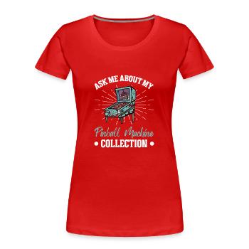 Flipper Spieler Flipper - Frauen Premium Bio T-Shirt - Rot - Vorne - Mia (176cm)
