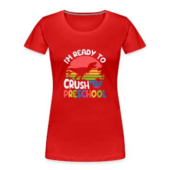 Ich bin bereit, Vorschule Dinosaurier zurück - Frauen Premium Bio T-Shirt - Rot - Vorne - Mia (176cm)