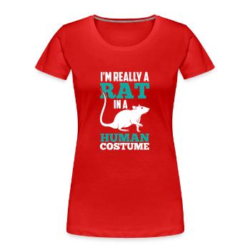Ich Bin Eine Ratte In Einem Menschlichen Kostüm - Frauen Premium Bio T-Shirt - Rot - Vorne - Mia (176cm)