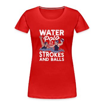 Wasserball Es geht nur um Schläge und Bälle Team - Frauen Premium Bio T-Shirt - Rot - Vorne - Mia (176cm)
