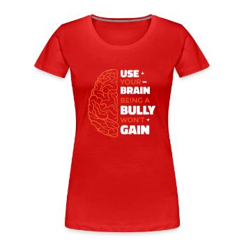 Ein Tyrann zu sein wird nicht gewinnen - Frauen Premium Bio T-Shirt - Rot - Vorne - Mia (176cm)
