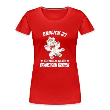 21 Geburtstag Positive Sprüche Zum 21 geburtstag - Frauen Premium Bio T-Shirt - Rot - Vorne - Mia (176cm)