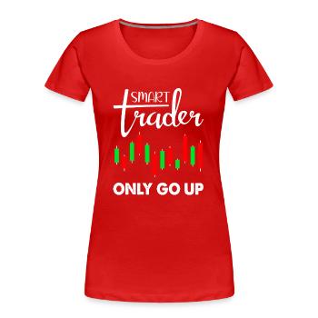Smart Trader Trading Stock Trader only go up - Women's Premium Organic T-Shirt - red - Front - Mia (176cm)