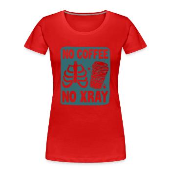 Technicien en rayons X, Technicien en radiologie - T-shirt bio Premium Femme - rouge - Devant - Mia (176cm)