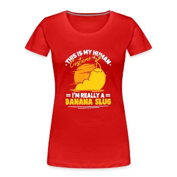 Das ist mein menschliches Kostüm Bananenschnecke - Frauen Premium Bio T-Shirt - Rot - Vorne - Mia (176cm)