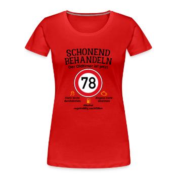 78. Geburtstag Schonend Behandeln Oldtimer Ist 78 - Frauen Premium Bio T-Shirt - Rot - Vorne - Mia (176cm)