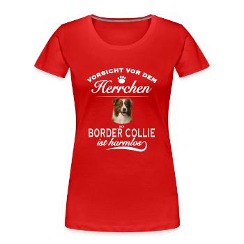 Vorsicht vor dem Herrchen - Border Collie - Frauen Premium Bio T-Shirt - Rot - Vorne - Mia (176cm)