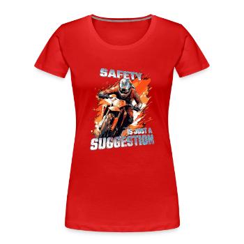 La sécurité n’est qu’une suggestion - Dirtbike Motocross - T-shirt bio Premium Femme - rouge - Devant - Mia (176cm)