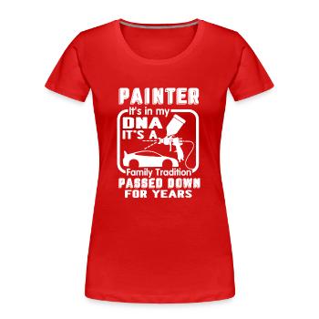 Painter Painter It's In My DNA - Women's Premium Organic T-Shirt - red - Front - Mia (176cm)