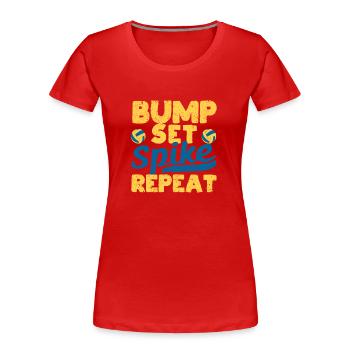 Bump Set Spike Repeat Funny Volleyball Liebhaber - Frauen Premium Bio T-Shirt - Rot - Vorne - Mia (176cm)