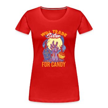 Will Trade Sister For Candy Halloween - Women's Premium Organic T-Shirt - red - Front - Mia (176cm)