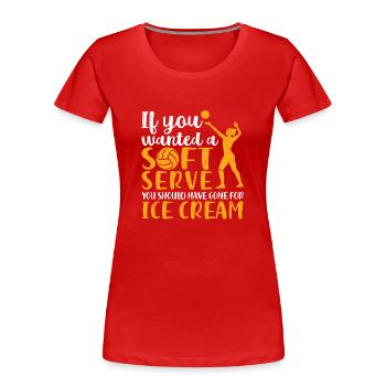 Wenn Sie einen Soft-Serve-Volleyballspieler - Frauen Premium Bio T-Shirt - Rot - Vorne - Mia (176cm)