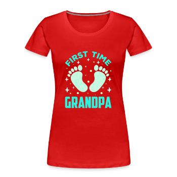 Das Erste Mal Opa Süß Erstes Mal Großeltern - Frauen Premium Bio T-Shirt - Rot - Vorne - Mia (176cm)