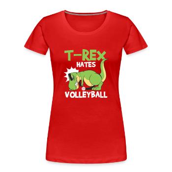 T-Rex déteste les joueurs de volleyball athlètes sports de loisir - T-shirt bio Premium Femme - rouge - Devant - Mia (176cm)