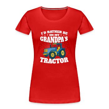 Je préfère être sur mon tracteur grand-père - T-shirt bio Premium Femme - rouge - Devant - Mia (176cm)