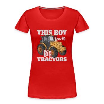 Ce garçon aime les gros tracteurs - T-shirt bio Premium Femme - rouge - Devant - Mia (176cm)