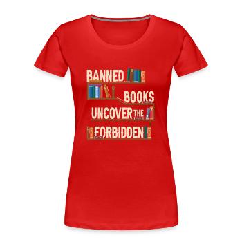Les livres interdits découvrent l’interdit - T-shirt bio Premium Femme - rouge - Devant - Mia (176cm)