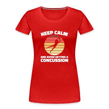 Ruhig bleiben und eine Gehirnerschütterung - Frauen Premium Bio T-Shirt - Rot - Vorne - Mia (176cm)